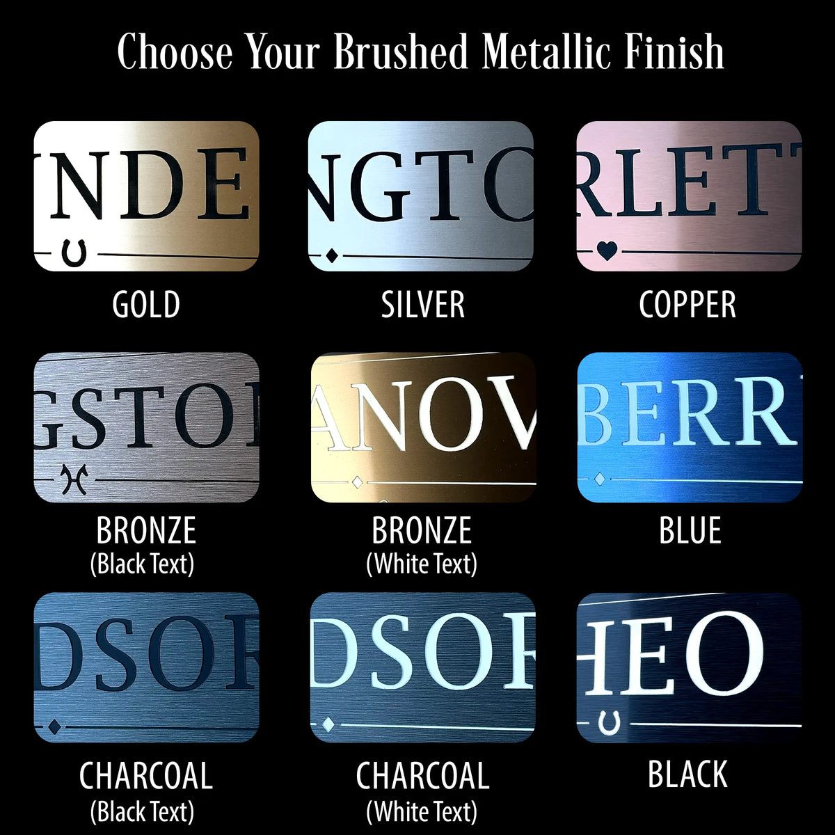 A color selection chart showing nine brushed metallic finish options for text or logo plates, labeled Gold, Silver, Copper, Bronze (Black Text), Bronze (White Text), Blue, Charcoal (Black Text), Charcoal (White Text), and Black, on a black background with the heading 'Choose Your Brushed Metallic Finish'.