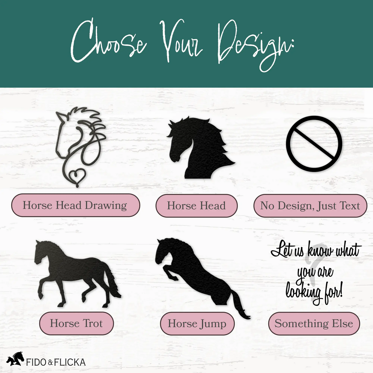 Design options for custom horse stall sign including horse head drawing, silhouette, trot, jump, no design, or custom request—Fido & Flicka personalized metal art