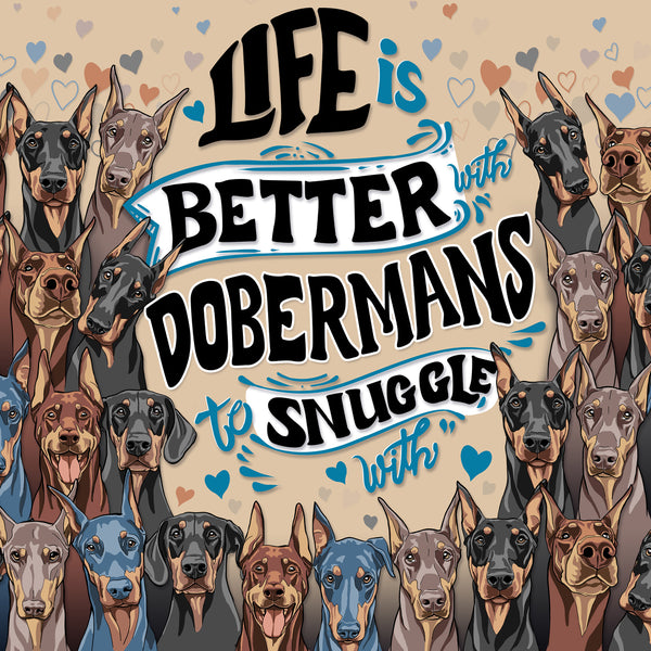 Dobermans make life better